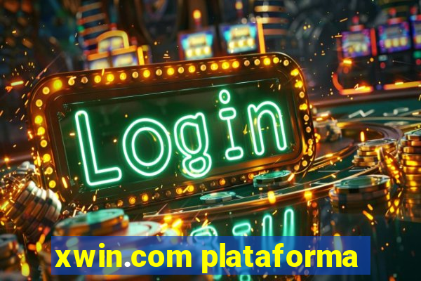 xwin.com plataforma